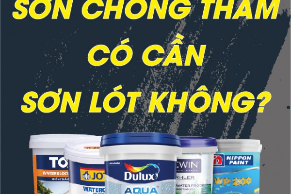 Sơn chống thấm có cần sơn lót không