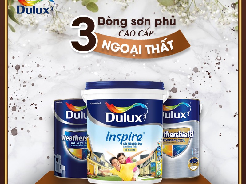 Sưu tập 3 dòng sơn ngoại thất chất lượng cao của Dulux