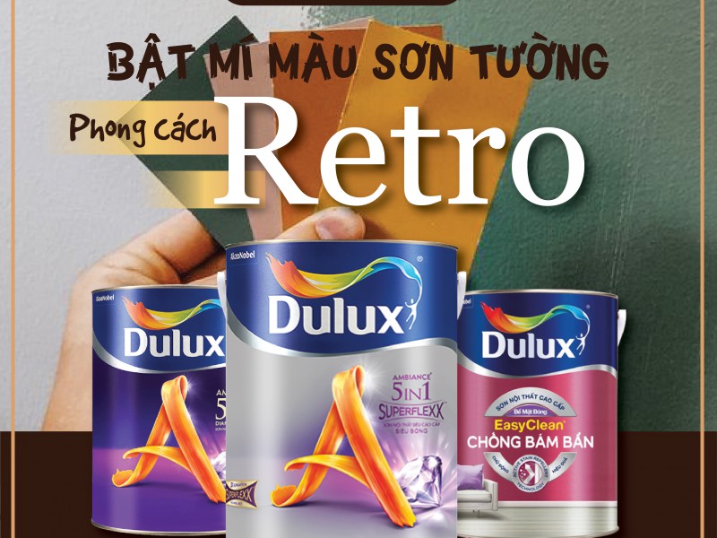 Bật mí 4 gam màu theo phong cách Retro ấn tượng từ sơn nội thất Dulux